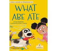 What Abe Ate: Long a Sound (A-consonant-e) (My Decodable Readers)