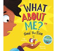 What About Me? Said the Flea