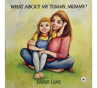 What About My Tummy, Mummy?