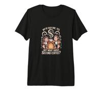 What About Second Coffee - Coffee Lover Premium T-Shirt
