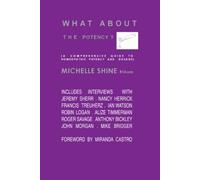 What About the Potency?: A Comprehensive Guide to Homeopathic Potency and Dosage