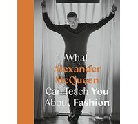 What Alexander McQueen Can Teach You About Fashion (Icons with Attitude)