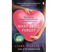What Alice Forgot by Moriarty, Liane (2010) Paperback