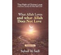 What Allah Loves and What Allah Does Not Love (1)