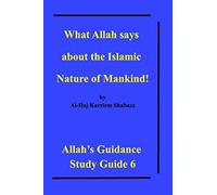 What Allah says about the Islamic Nature of Mankind! : Allah's Guidance Study Guide 6