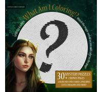 What Am I Coloring!? Fantasy Forest Edition - Spirals & Lines: 30 Mystery Puzzles | Watch the magic unfold as you add color to the page! - Color and ... and More! (Mystery Coloring Puzzles Series)