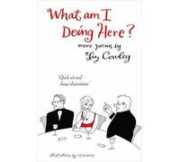 [What am I Doing Here?: More Poems] (By: Liz Cowley) [published: December, 2010]