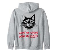 What Am I Doing With My Lives? (Funny Cat Statement) Zip Hoodie