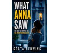 What Anna Saw: She sees the cry for help. The perpetrator sees her.