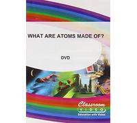 What Are Atoms Made Of? [DVD]