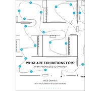 What are Exhibitions for? An Anthropological Approach