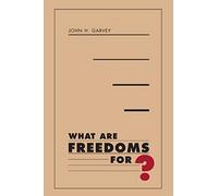 What Are Freedoms For?
