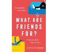 What Are Friends For?: The will-they-won't-they romance of the year!