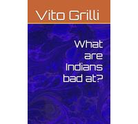 What are Indians bad at?