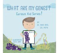 What Are My Genes: Curious Kid Series