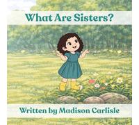 What Are Sisters?