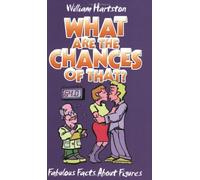 What are the Chances of That?: Fabulous Facts about Figures