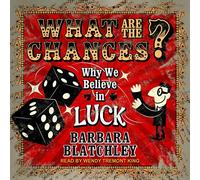 What Are the Chances?: Why We Believe in Luck