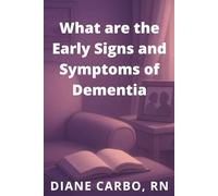 What are the Early Signs and Symptoms of Dementia