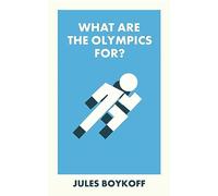 What Are the Olympics For? (What Is It For?)
