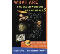 What Are the Seven Wonders of the World?: And 100 Other Great Cultural Lists--Fully Explicated