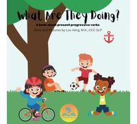 What Are They Doing?: A book about present progressive verbs (Language Series)