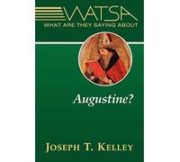 What Are They Saying About Augustine?