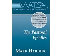 What Are They Saying About the Pastoral Epistles?