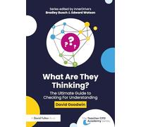 What Are They Thinking? The Ultimate Guide to Checking for Understanding (The Teacher CPD Academy)