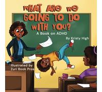 What are we going to do with you? A story about ADHD