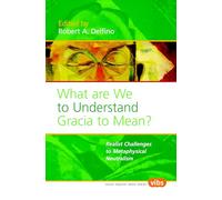 What Are We to Understand Gracia to Mean? Realist Challenges to Metaphysical Neutralism (Value Inquiry Book S. 177)