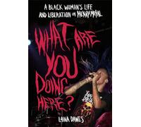 What Are You Doing Here?: A Black Woman's Life and Liberation in Heavy Metal