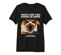 What are You Doing in Here Anxious Siamese Cat Premium T-Shirt