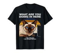 What are You Doing in Here Anxious Siamese Cat T-Shirt