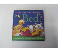 What are You Doing in My Bed?