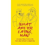 What Are You Eating, Man?: A collection of jokes by, for, and about cannibals