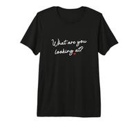 What are You Looking At? Sassy Rebel Attitude Statement Premium T-Shirt
