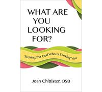 What Are You Looking For?: Seeking the God Who Is Seeking You
