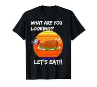 What are You Looking? Let's Eat! Vintage Dinner Thanksgiving Value Graphic T-Shirt