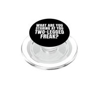 What Are You Staring At You Two-Legged Freak Funny Amputee PopSockets PopGrip for MagSafe