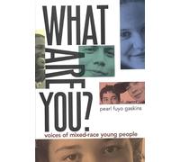 What Are You?: Voices of Mixed-Race Young People
