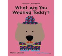 What Are You Wearing Today?: A Flip Flap Pop Up Book: 0