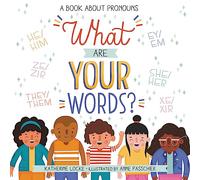 What Are Your Words?: A Book About Pronouns