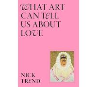 What Art Can Tell Us About Love