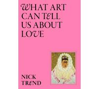 What Art Can Tell Us About Love