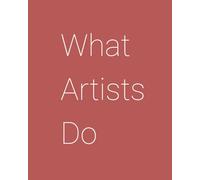 What Artists Do