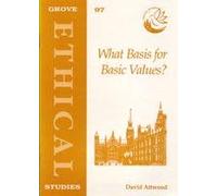 What Basis for Basic Values?: No.97. (Ethics S.)