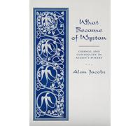 What Became of Wystan?: Change and Continuity in Auden's Poetry