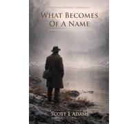 What Becomes Of A Name: 2 (The Charlie Randall Chronicles)