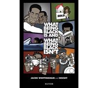 What Being Black Is And What Being Black Isn't